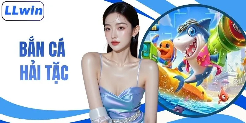 Bắn Cá Hải Tặc - Game Săn Cá Đổi Thưởng Kịch Tính 2026