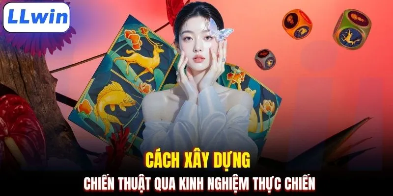 Cách xây dựng chiến thuật qua kinh nghiệm thực chiến