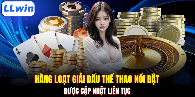 Hàng loạt giải đấu thể thao nổi bật được cập nhật liên tục 
