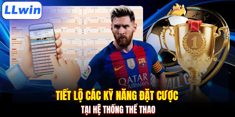 Tiết lộ các kỹ năng đặt cược tại hệ thống thể thao
