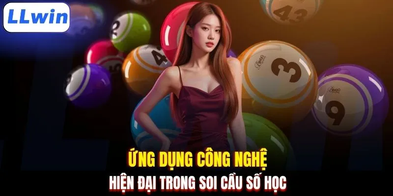 Ứng dụng công nghệ hiện đại trong soi cầu số học